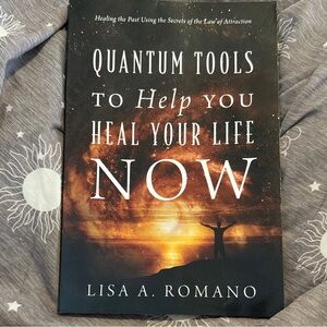 Quantum Tools to Help You Heal Your Life Now Book